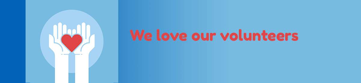 We Love Our Volunteers